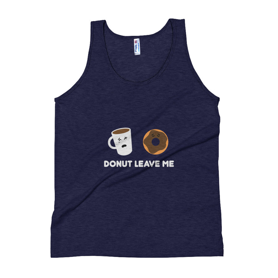 Donut Leave Me - Women's Tank Top